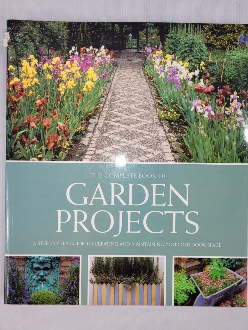 The Complete Book of Garden Projects 2002 Softcover Home Project Ideas